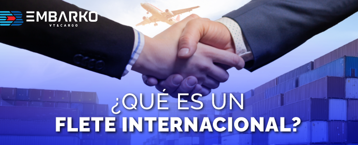 ¿Qué es un flete internacional?